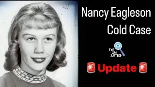 Nancy Eagleson Cold Case🚨Breaking News🚨  | Eye On Justice Update