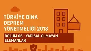 TBDY 2018 - B&Ouml;L&Uuml;M 06 - YAPISAL OLMAYAN ELEMANLAR