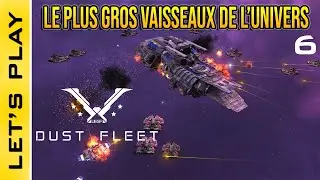 [FR] Dust Fleet : 6 - Le plus gros vaisseaux de la galaxie entre en piste :o Sus aux d&eacute;fenses Aliens