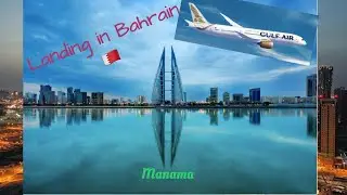 Landing In Bahrain International Airport!