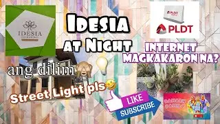 Idesia at Night | may Halaman na kami 😂 | PLDT homefiber