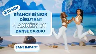 Séance DÉBUTANT/SÉNIOR  Cardio dance en Musique Années 80 _ SHANNA KRESS _ Motivation & Bonne Humeur