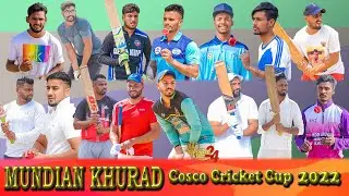 Mundian Khurad Cosco Cricket Cup 2022