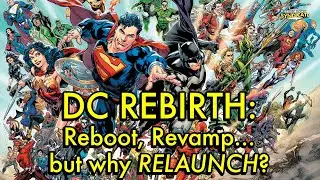 DC Comics Rebirth - Reboot, Revamp...but why RELAUNCH? | COMIC BOOK SYNDICATE
