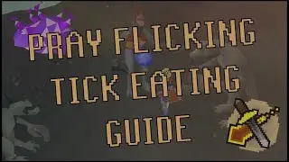 [Guide] Pray Flicking | Projectiles | Tick Eating