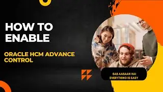 Oracle Fusion Tutorial |Oracle HCM Advance Control | How to Enable | Offerings | Roles | Security