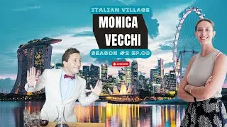SS02 Ep000 - 100.000 views with Monica Vecchi - Italian Village: Stories of Italians in Asia