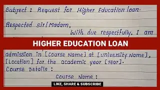 Application for Higher Education Loan | Easy and Short English Application for Higher Education Loan