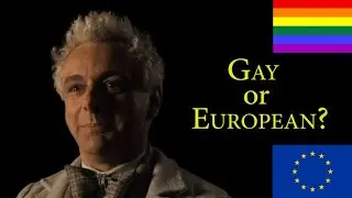 Good Omens - Gay or European