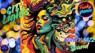 Smooth Jazz Funk Groove | Feel Good Funk Soul Vibes | Night Drive Music
