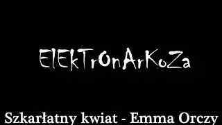 Szkarłatny kwiat - Emma Orczy
