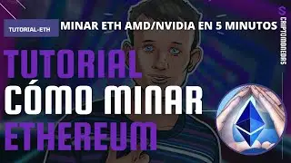 C&oacute;mo minar Ethereum en 2021 - Tutorial f&aacute;cil 5 minutos AMD-Nvidia