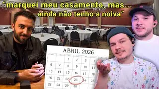 Ele marcou o CASAMENTO, mas ainda NÃO TEM A NOIVA!