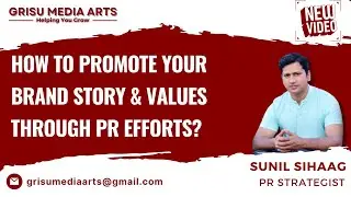 How To Promote Your Brand Story & Values Through PR Efforts? (Public Relation Ep. 5)