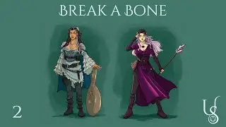 Break a Tooth - Unrolled Stories: Kaldruin Ep. 2 | D&D Actual Play | Campaign