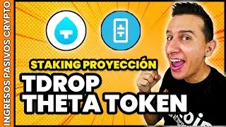 🚀 STAKING de TDROP y THETA TOKEN | ✅ Proyecci&oacute;n de PRECIOS 📈