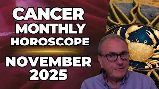 Cancer November 2025 Horoscope ♋  Monthly Astrology Forecast | Patrick Arundell Astrology