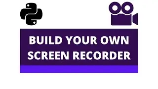 Build your own Screen Recorder | How to record screen using Python | PyAutoGUI