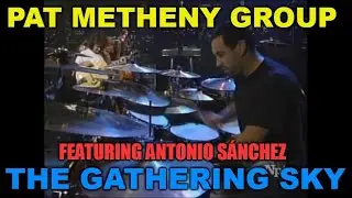 PAT METHENY GROUP &mdash; THE GATHERING SKY &mdash; LIVE