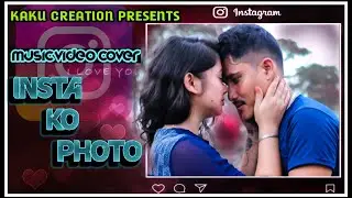 INSTA KO PHOTO || Kali Prasad Baskota || Dipen lamsal || Kaku Creation || Cover Video