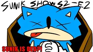 Sunik Show Season 2 Episode 2: Sunik Is Ded?!