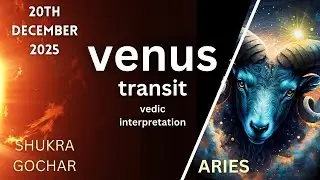 Venus (Shukra, Sukra) transits20th December. Influence on Aries (Mesh).