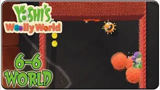 Yoshi's Woolly World 100% Walkthrough World 6-6 Feel Fuzzy, Get Clingy