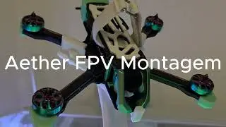HOW to BUILD AETHER FPV 4.5  | Montagem PT  |        #aetherfpv #dronefpv #4.5inch #fpv #buildrone