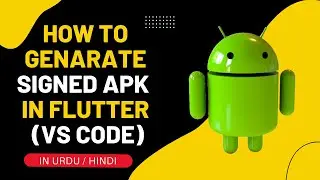 How to generate signed apk in flutter using vs code 2022 tips and tricks | Hindi/Urdu