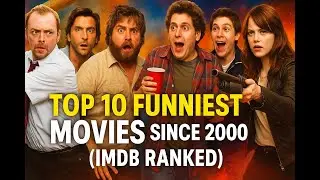 Top 10 Funniest Movies Since 2000 (Ranked by IMDb)