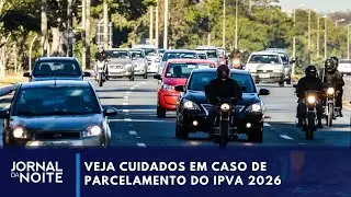 Saiba cuidados se for parcelar o IPVA em 2026