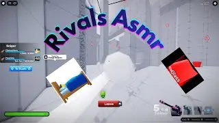 Rivals asmr 😴