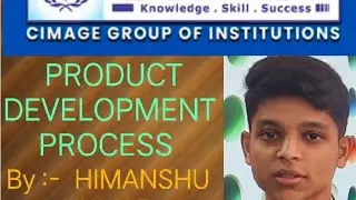 PRODUCT DEVELOPMENT PROCESS ( PDP) BY:- HIMANSHU KUMAR ( BBA-AKU- 1ST SEM)