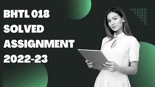 BHTL 018 SOLVED ASSIGNMENT 2022-23