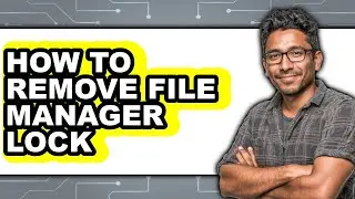 How to Remove File Manager Lock (only Way)