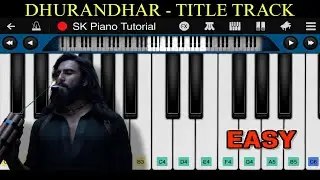 Dhurandhar - Title Track - Perfect Piano Tutorial