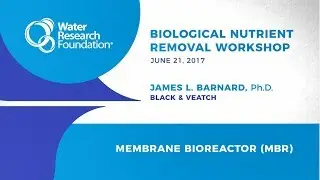 Biological Nutrient Removal Workshop: Membrane Bioreactor