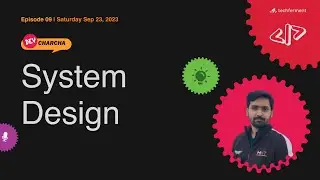 9. System Design - #DevCharcha | #TechFerment