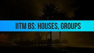 IITM BS  Houses, groups