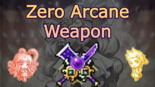 MapleStory: Upgrading To Arcane Weapon | Zero Farming