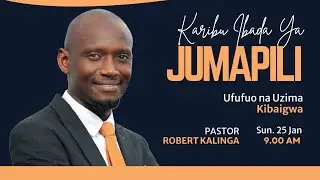 KIBALI KILICHOIBIWA PT 5 | PASTOR ROBERT KALINGA | JUMAPILI - 25/01/2026  II