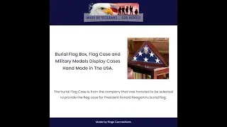 Burial Flag Box, Flag Case and Military Medals Display Cases Hand Made in The USA