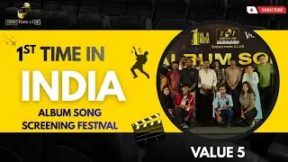 India&rsquo;s First Album Song Screening Festival | Value5 2025 Official Cover | Directors Club