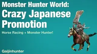 Monster Hunter World: Crazy Japanese Promotion