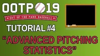 OOTP 19 Tutorial #4 - Advanced Pitching Statistics