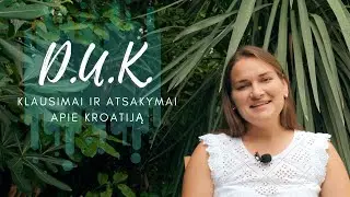 8 dažniausiai užduodami klausimai man apie Kroatiją