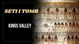 Tomb of Seti I Facts in the Valley of the Kings