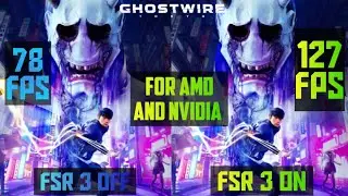 How to install  fsr 3 in ghostwire tokyo for amd and nvidia cards -mod link+ tutorial+testing