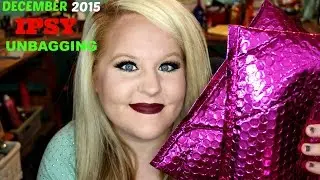 DECEMBER 2015 IPSY UNBAGGING(:
