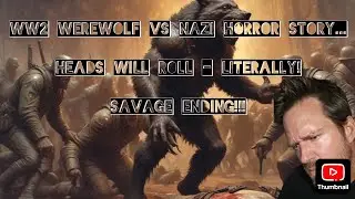 BRUTAL STORY -  WW2 Werewolf VENGEANCE Attack (several killed) So Many DIE!! With a SHOCK TWIST!?